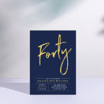 Convite Quarenta | Partido Moderno Dourado e Azul aniversá<br><div class="desc">Celebre seu dia especial com este simples convite de festas na moda. Este design apresenta um script de pincel chic "Quarenta" com um layout limpo na combinação de cores azul e ouro do marinho. Há mais designs e suprimentos de festas disponíveis no meu compro,  BaraBomDesign.</div>