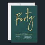 Convite Quarenta | Partido Moderno Dourado e Verde anivers<br><div class="desc">Celebre seu dia especial com este simples convite de festas na moda. Este design apresenta um script de pincel chic "Quarenta" com um layout limpo na combinação de cores esmeralda verde e dourada. Há mais designs e suprimentos de festas disponíveis no meu compro,  BaraBomDesign.</div>