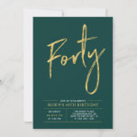 Convite Quarenta | Partido Moderno Dourado e Verde anivers<br><div class="desc">Celebre seu dia especial com este simples convite de festas na moda. Este design apresenta um script de pincel chic "Quarenta" com um layout limpo na combinação de cores esmeralda verde e dourada. Há mais designs e suprimentos de festas disponíveis no meu compro,  BaraBomDesign.</div>