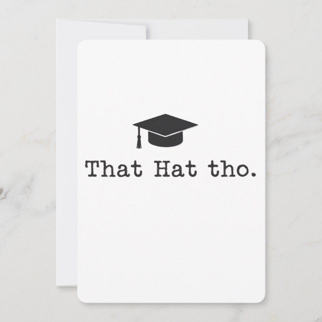 Convite Que Hat Tho Funny Family Amigos Graduação (Frente)