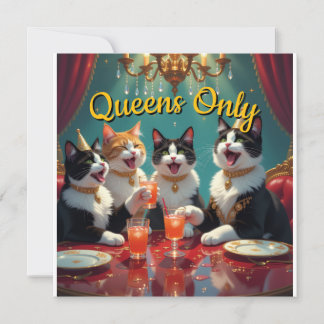 Convite Queens only!