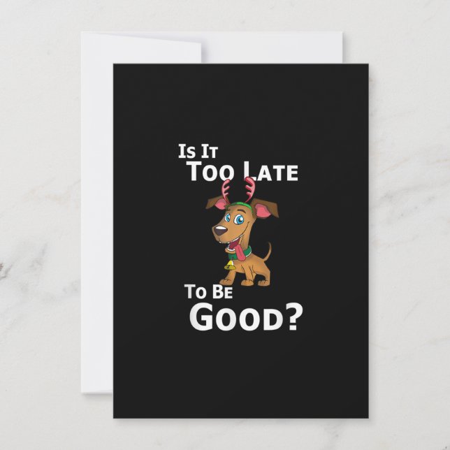 Convite Reindedo De Cachorro De Natal É Tarde Demais Para  (Frente)