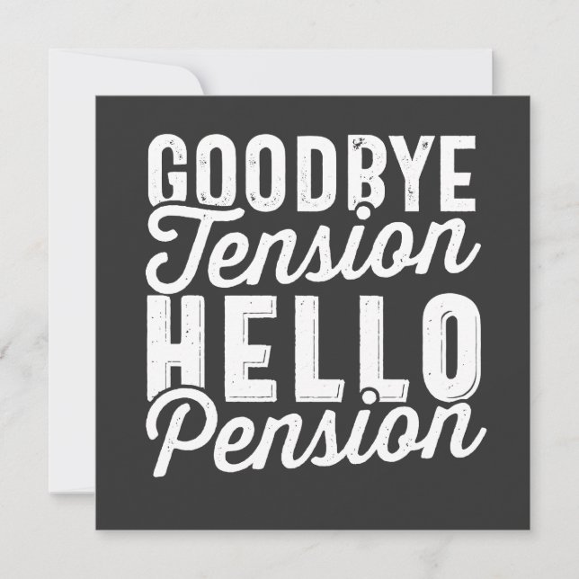 Convite Retirement Gift, Goodbye Tension Hello Pension (Frente)
