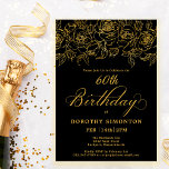 Convite rosa Dourada 60.a Festa de aniversário Floral Pret<br><div class="desc">Rosas de ouro de linha aberta elegantes criam a borda superior perfeita. O fundo preto dá uma vibração dramática e a caligrafia acrescenta um toque luxo. Este convite faz parte da Coleção de Rosas Dourados de Luxe. Contém modelos para papelaria de suite de aniversário, sinais de boas-vindas e decorações de...</div>