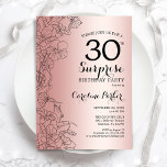 Convite Rosa Dourada Surprise aniversário de 30 anos<br><div class="desc">Convite de festas Dourado Surpresa. Design Glam feminina com folha de ouro rosa,  sotaque botânico e letra de escrita tipográfica. Simples cartão de convite floral perfeito para uma festa surpresa na moda. Pode ser personalizado para qualquer idade. Impressos convites Zazzle ou download instantâneo de modelo digital.</div>