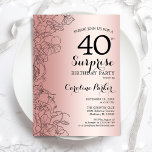 Convite Rosa Dourada Surprise aniversário de 40 anos<br><div class="desc">Convite de festas rosa Dourado Surprise aniversário de 40 anos. Design Glam feminina com folha de ouro rosa, sotaque botânico e letra de escrita tipográfica. Simples cartão de convite floral perfeito para uma festa surpresa na moda. Pode ser personalizado para qualquer idade. Impressos convites Zazzle ou modelo de impressão digital...</div>