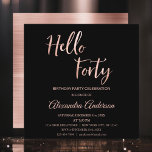 Convite Rosa Gold Foil Hello 40 Quarenta Festa de aniversá<br><div class="desc">Faux Rosa Gold Foil Hello 40 Quarenta Convite de aniversário. A Rosa Gold Foil e o Convite de festas Negro são perfeitos para uma Festa de aniversário 40 moderna. Os produtos correspondentes personalizados podem ser criados pelo Designer por solicitação.</div>