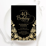 Convite Rosas Dourados aniversário de 40 anos<br><div class="desc">Convite de festas aniversário de 40 anos de ouro preto elegante. Design clássico com rosas, folha de ouro falsa e letra de script de tipografia. A Trendy convida o cartão perfeito para uma festa de na moda. Personalize com seus próprios detalhes. Pode ser personalizado para qualquer idade. Impressos convites Zazzle...</div>