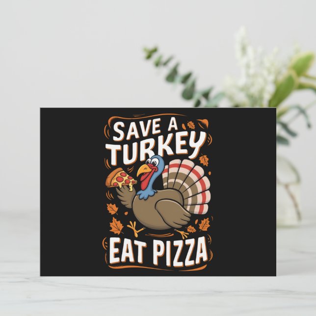 Convite Salve Um peru Coma Pizza Fantasia engraçada de Açã (Em pé/Frente)