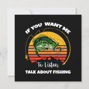 Convite Se Você Quer Que Eu Ouça, Fale Sobre Pesca