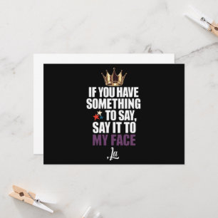 Convite Se Você Tem Alguma Coisa a Dizer, Diga na Minha Ca