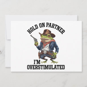 Convite Segure Parceiro Estou Superestimulado Sapo Caubói