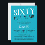 Convite Sessenta Diabos! Bold Turquoise 60º Aniversário<br><div class="desc">Faça uma declaração para a sua comemoração do marco com este vibrante convite à turquesa "Sessenta Inferno Sim!". Perfeito para mulheres divertidas e confiantes celebrando seus sexagésimos com talento. Personalize facilmente todos os detalhes da festa e comece a comemorar com um cartão que é tão inesquecível quanto o grande dia....</div>