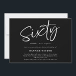 Convite Sessenta e elegante Black White 60th Birthday<br><div class="desc">Este é um elegante e simples convite de aniversário surpresa 60º. É um design de script simples e na moda,  escrito à mão,  em preto clássico e branco. Entre em contato com o designer para obter informações sobre este design.</div>