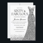 Convite Silver Glitter Vestiu Sessenta e Fabulosa 60ª Fest<br><div class="desc">Silver Glitter Vestir Sessenta e Fabulosa 60ª Parte Convidar Variações para o convite e itens correspondentes na nossa loja</div>