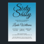 Convite Sixty and Sassy Malibu Blue 60th Birthday<br><div class="desc">Sixty and Sassy Malibu Blue 60th Birthday Invitation card featuring dramatic black script typography over a vibrant Malibu blue ombré background that fades into a soft light blue tone. The playful headline sets a confident, fun mood, while the clean layout clearly highlights the honoree’s name and event details. Ideal for...</div>