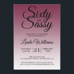 Convite Sixty and Sassy Red Plum 60th Birthday<br><div class="desc">Sixty and Sassy Red Plum 60th Birthday Invitation card featuring dramatic black script typography over a rich red plum ombré background that fades into a soft blush tone. The bold headline sets a confident, celebratory mood, while the clean layout clearly presents the honoree’s name and event details. Ideal for a...</div>