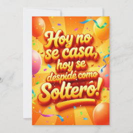 Convite Solteros adelante
