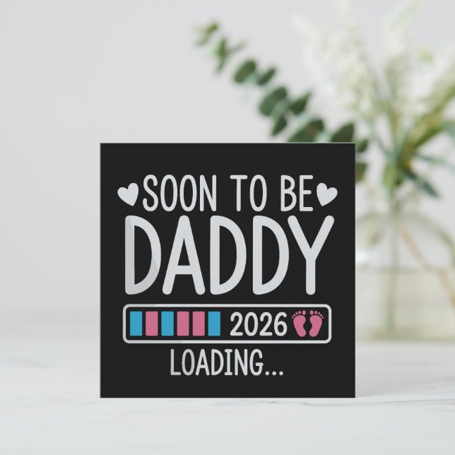 Convite Soon to Be Daddy 2026 Loading Pregnancy Announce (Em pé/Frente)