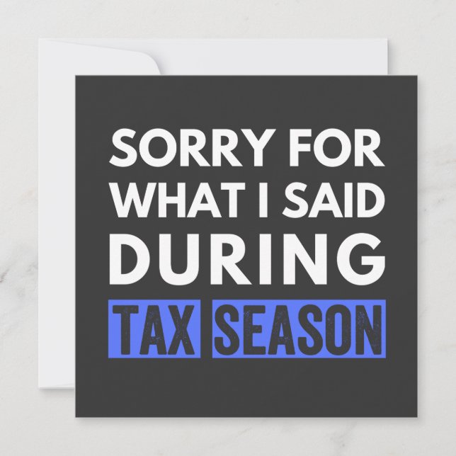 Convite sorry for what i said during tax season funny cpa (Frente)