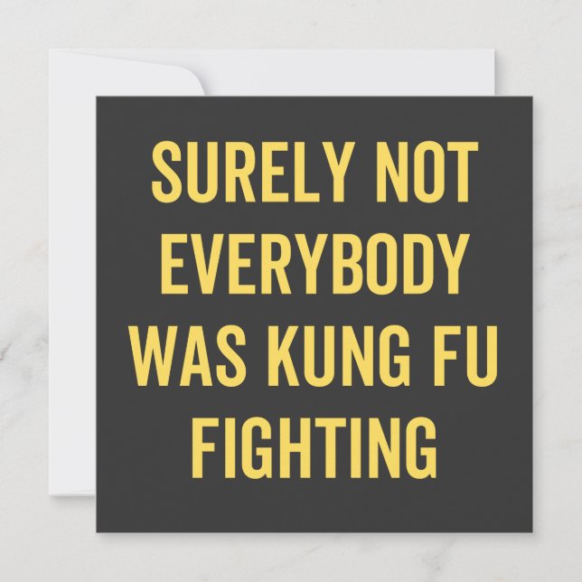 Convite Surely Not Everybody Was Kung Fu Fighting (Frente)