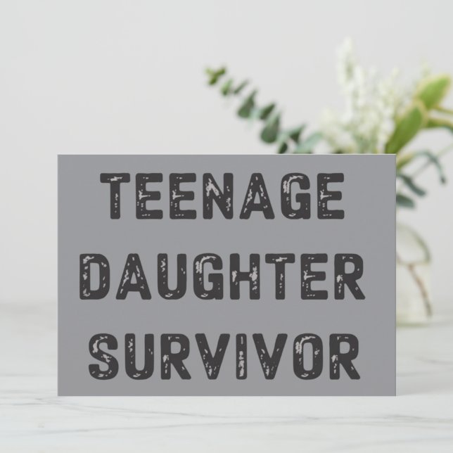 Convite Teenage Daughter Survivor Funny Father's Day Humor (Em pé/Frente)