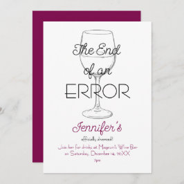 Convite The End of an Error Wine Divorce Party Invitation