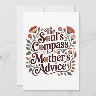 Convite The Soul's Compass Is Mother's Advice