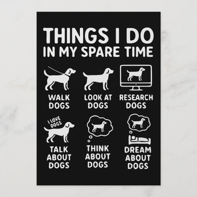 Convite Things I Do In My Spare Time Dogs Funny (Frente)