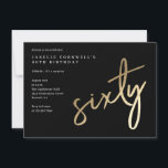 Convite Tipo Dourado Moderno 60º Aniversário<br><div class="desc">O moderno minimalista 60º convite de aniversário apresenta o número de folha de ouro manuscrito 60 e os detalhes do seu partido na fonte serif clássica sobre a cor preta, simples e elegante, convite de aniversário para homens e mulheres, para a surpresa do excelente. A cor preta de fundo pode...</div>