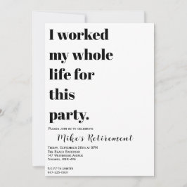 Convite Trabalhei Toda A Minha Vida Por Isso?