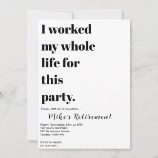 Convite Trabalhei Toda A Minha Vida Por Isso?