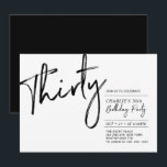 Convite Trinta | Festa de Aniversário Moderna em Preto e B<br><div class="desc">Celebre seu dia especial com este convite de aniversário de 30 anos simples e elegante. Este design apresenta uma escrita "Trinta" com pincel e um layout limpo na combinação de cores preto e branco. Mais designs disponíveis na minha loja BaraBomDesign.</div>