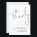 Convite Trinta | Silver Modern aniversário de 30 anos<br><div class="desc">Celebre seu dia especial com este convite de festas simples e na moda. Este design apresenta um script de pincel chic com um layout limpo com uma combinação de cores cinza e prata. Mais designs disponíveis no meu compro BaraBomDesign.</div>