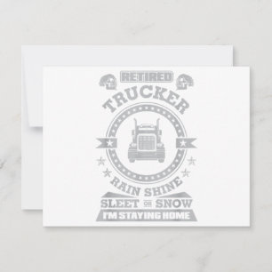 Convite Trucker Rain Shine Sleet ou Snow Eu sou Stayi