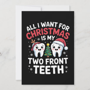 Convite Tudo Que Eu Quero No Natal São Meus Dois Dentes Da