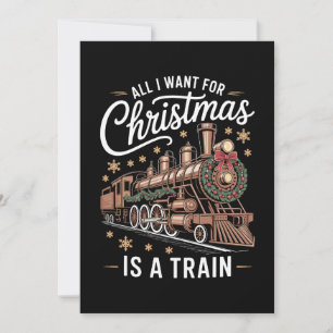 Convite Tudo Que Eu Quero Para O Natal É Uma Locomotiva De