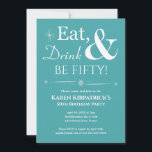 Convite Turquesa Coma Bebida 50 - 50 - Aniversário<br><div class="desc">Convide amigos e família para ajudá-lo a comemorar seu aniversário de 50 anos com este branco retrógrado engraçado no convite de festas azul-turquesa,  Beba e Seja Cinquenta!.</div>