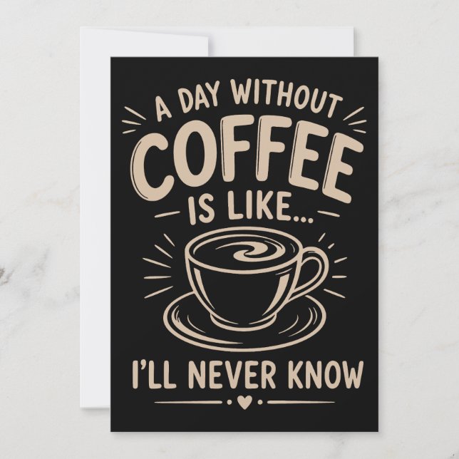 Convite Um dia sem café é como eu nunca saberei (Frente)