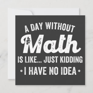 Convite um dia sem matemática é como brincar que não te