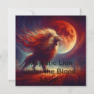 Convite Um Leão Majestoso debaixo da Lua do SANGUE.