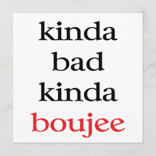 Convite Um tipo ruim de Boujee