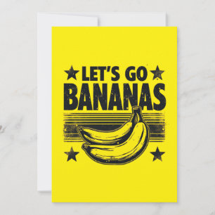 Convite Vamos Engraçado Ir Bananas Moedas-Grunge Afastadas