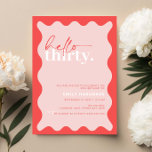 Convite Vibrant Hello 30 aniversário de 30 anos Party<br><div class="desc">Este convite de festas vibrante é perfeito para uma festa de aniversário moderna. O simples design apresenta o texto do script de saudação contemporâneo em cor branca sobre fundo de pêssego vibrante com borda ondulada. Personalizável em qualquer cor. Mantenha o design mínimo e elegante, como está, ou personalize-o adicionando seus...</div>