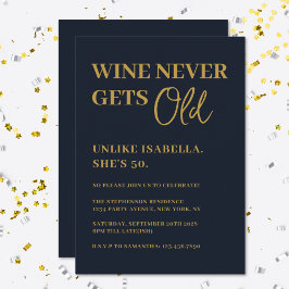 Convite Vinho Engraçado Nunca Envelhece Festa de Aniversár