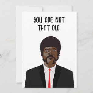 Convite Você Não É Aquele Antigo Aniversário Engraçado
