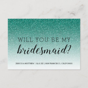 Convite Você Será Minha Bridesmaid Emerald Glitter Ombre
