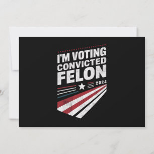 Convite Voto Contra Felon 2024 Trump