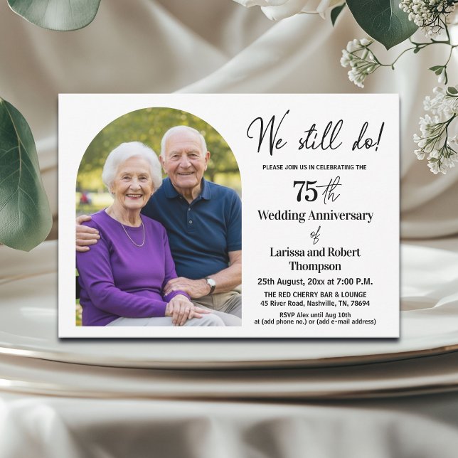 Convite We Still Do 75th Wedding Anniversary Photo (Criador carregado)