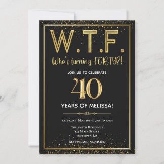 Convite WTF, Convite de Aniversário de 40 anos, Qu